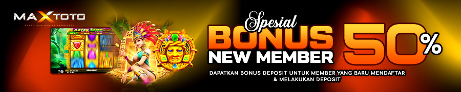 BONUS DEPOSIT 50% (New Member)